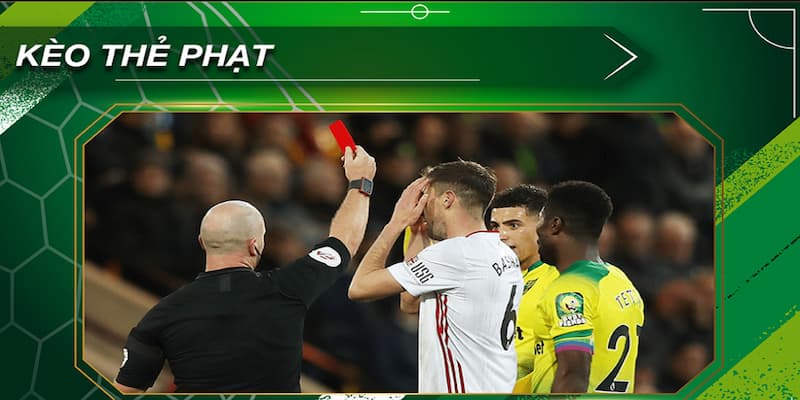 Kèo thẻ phạt Ưu điểm của kèo thẻ phạt tại 1gom